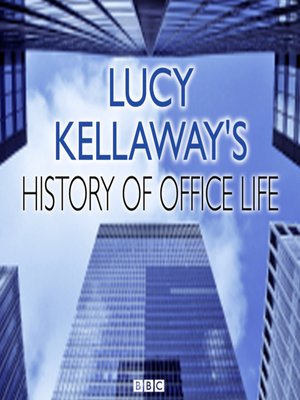 cover image of Lucy Kellaway's History of Office Life